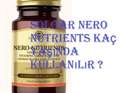 solgar nero nutrients kaç yaşında kullanılır